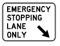 Emergency stopping lane sign