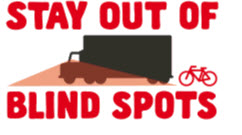Cyclists need to stay out of the trucks blind spot