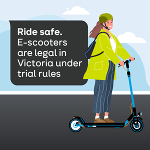 Ride safe. E-Scooters are not legal in Victoria.