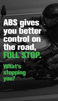 promotional banner - ABS gives you better control on the road, FULL STOP. What's stopping you?